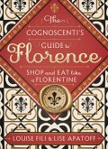 The Cognoscenti's Guide to Florence (eBook, ePUB)