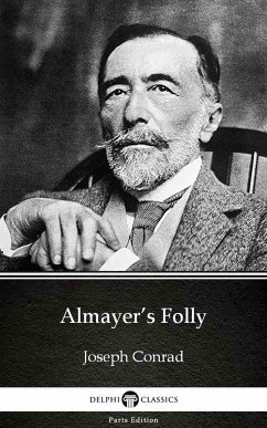 Almayer’s Folly by Joseph Conrad (Illustrated) (eBook, ePUB) - Joseph Conrad