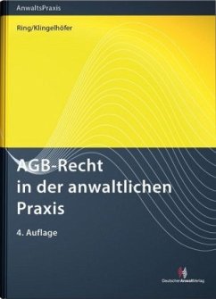 AGB-Recht in der anwaltlichen Praxis - Klingelhöfer, Thomas;Ring, Gerhard
