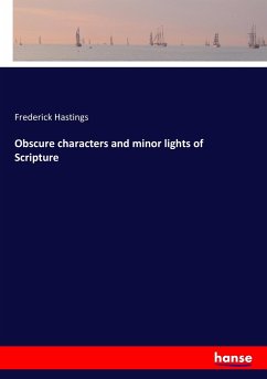 Obscure characters and minor lights of Scripture