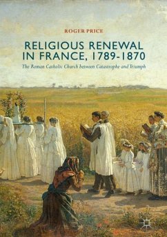 Religious Renewal in France, 1789-1870 - Price, Roger