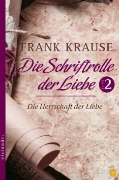 Die Schriftrolle der Liebe - Krause, Frank