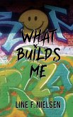 What Builds Me (eBook, ePUB)