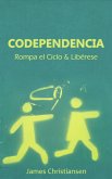 Codependencia: Rompa el Ciclo & Libérese (eBook, ePUB)