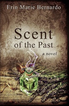 Scent of the Past (eBook, ePUB) - Bernardo, Erin Marie