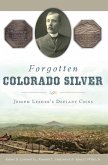 Forgotten Colorado Silver (eBook, ePUB)