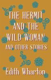 The Hermit and the Wild Woman, and Other Stories (eBook, ePUB)