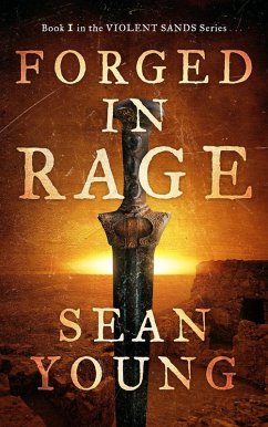 Forged in Rage (Violent Sands, #1) (eBook, ePUB) - Young, Sean