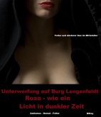Unterwerfung auf Burg Lengenfeldt: Rosa - wie ein Licht in dunkler Zeit (eBook, ePUB)