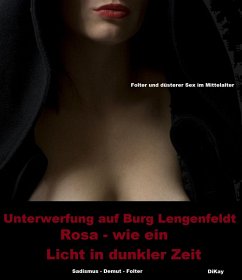 Cover Unterwerfung auf Burg Lengenfeldt: Rosa - wie ein Licht in dunkler Zeit (eBook, ePUB)