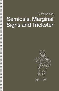 Semiosis, Marginal Signs and Trickster (eBook, PDF) - Spinks, C. W.