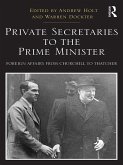 Private Secretaries to the Prime Minister (eBook, PDF)