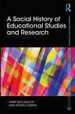 A Social History of Educational Studies and Research (eBook, PDF) A Social History of Educational Studies and Research (eBook, PDF)