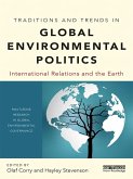 Traditions and Trends in Global Environmental Politics (eBook, ePUB)