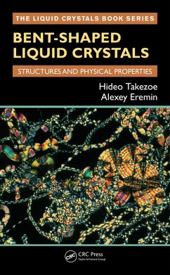 Bent-Shaped Liquid Crystals (eBook, PDF) - Takezoe, Hideo; Eremin, Alexey