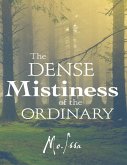 The Dense Mistiness of the Ordinary (eBook, ePUB)