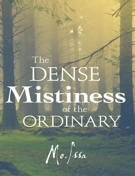 The Dense Mistiness of the Ordinary (eBook, ePUB)