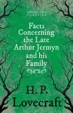 Facts Concerning the Late Arthur Jermyn and His Family (eBook, ePUB)