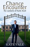 Chance Encounter (The Lamberts of Pacific Knoll, #1) (eBook, ePUB)