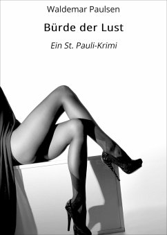 Bürde der Lust (eBook, ePUB) - Paulsen, Waldemar