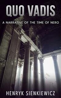 Quo Vadis - A Narrative of the time of Nero