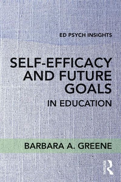 Self-Efficacy and Future Goals in Education (eBook, ePUB) Self-Efficacy and Future Goals in Education (eBook, ePUB)