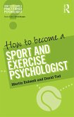 How to Become a Sport and Exercise Psychologist (eBook, ePUB)