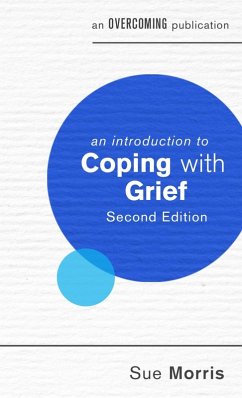 An Introduction to Coping with Grief, 2nd Edition (eBook, ePUB) - Morris, Sue