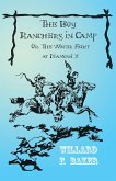 The Boy Ranchers in Camp; Or, The Water Fight at Diamond X (eBook, ePUB) The Boy Ranchers in Camp; Or, The Water Fight at Diamond X (eBook, ePUB)