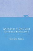 Anecdotes of Dogs with Numerous Engravings (eBook, ePUB)
