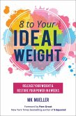 8 to Your Ideal Weight (eBook, ePUB)