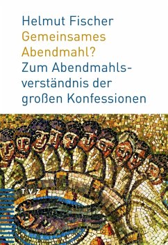 Gemeinsames Abendmahl? (eBook, ePUB) - Fischer, Helmut