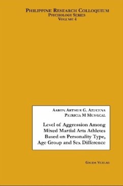 Level of Aggression Among Mixed Martial Arts Athletes Based on Personality Type, Age Group and Sex Difference - Azucena, Aaron A. G.;Mungcal, Patricia M.