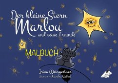 Der kleine Stern Marlou und seine Freunde, Malbuch - Weingartner, Irina; Siebert, Sandra