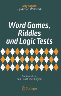 Word Games, Riddles and Logic Tests - Wallwork, Adrian