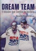 Dream team : el equipo que cambió la historia