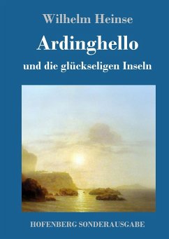 Ardinghello und die glückseligen Inseln - Heinse, Wilhelm