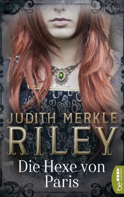 Die Hexe von Paris (eBook, ePUB) - Merkle Riley, Judith
