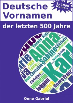 Deutsche Vornamen der letzten 500 Jahre (eBook, ePUB) - Gabriel, Onno