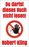 Du darfst dieses Buch nicht lesen! (eBook, ePUB)