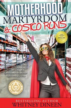 Motherhood Martyrdom & Costco Runs - Dineen, Whitney