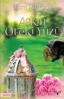 Askin Öteki Yüzü - Wharton, Edith