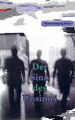 Der Sinn Des Unsinns - Bernd Wolfgang Meyer