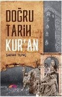 Dogru Tarih Kuran - Tunc, Safak