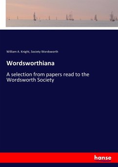 Wordsworthiana - Knight, William A.; Wordsworth, Society