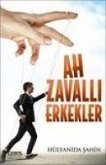 Ah Zavalli Erkekler