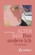 ALTER EGO, das andere Ich - Bild 1
