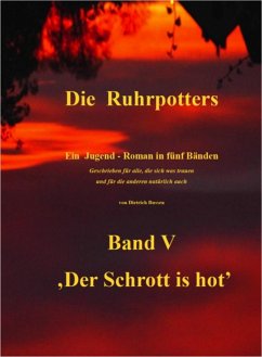 Die Ruhrpotters - Band V - ,Der Schrott is hot' (eBook, ePUB) - Bussen, Dietrich