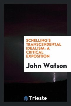 Schelling's transcendental idealism - Watson, John