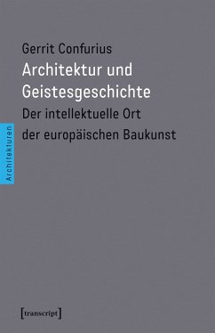 Architektur und Geistesgeschichte (eBook, PDF) - Confurius, Gerrit